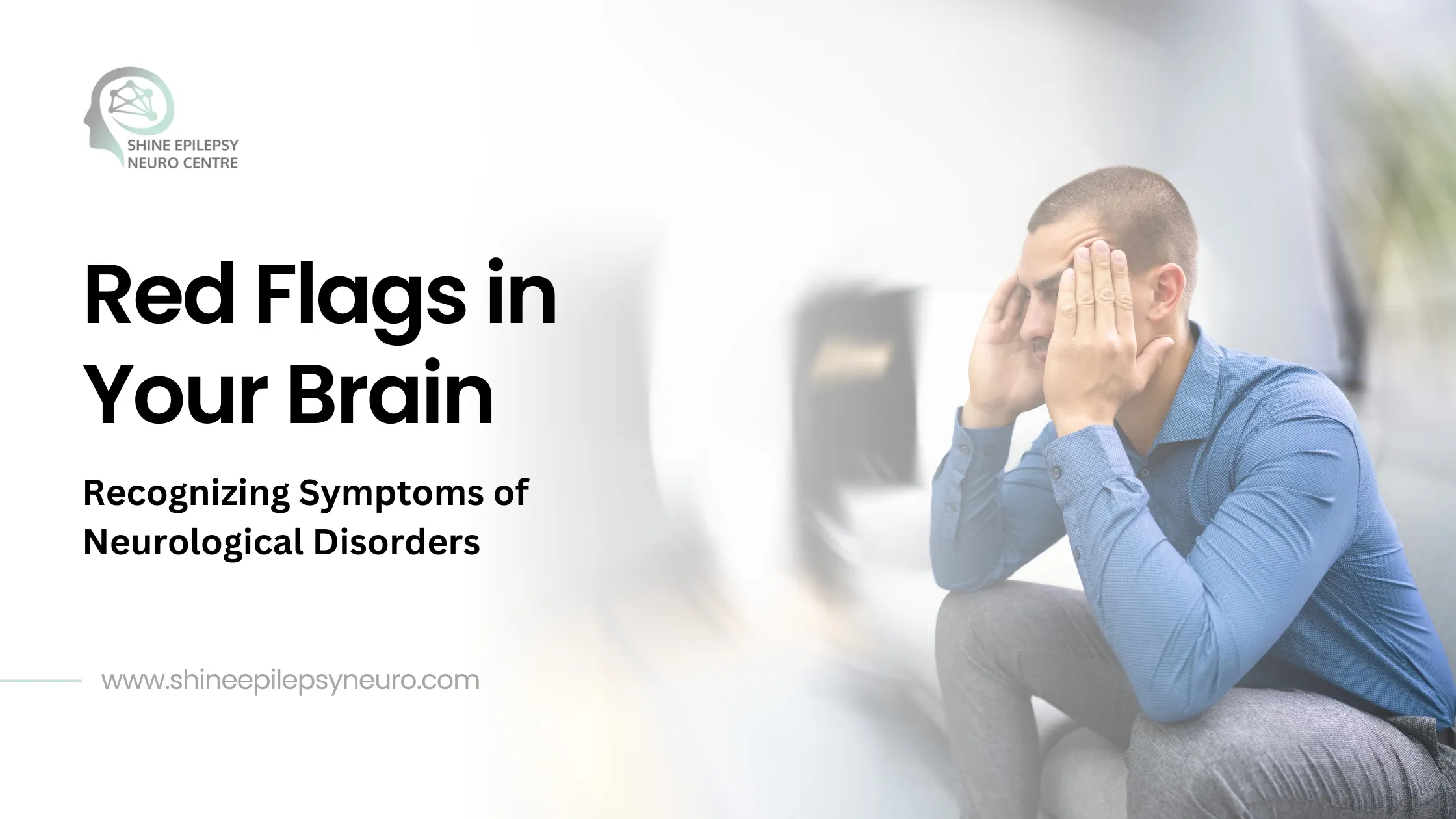 Red Flags in Your Brain: Recognizing Symptoms of Neurological Disorders